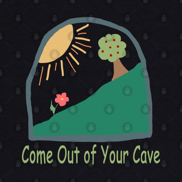 Come Out of Your Cave by Repeat Candy